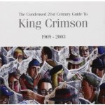 KING CRIMSON - CONDENSED 21 CENTURY GUID CD – Hledejceny.cz