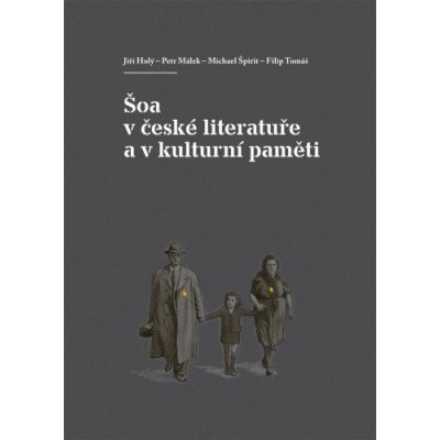 Šoa v české literatuře a v kulturní paměti – Hledejceny.cz