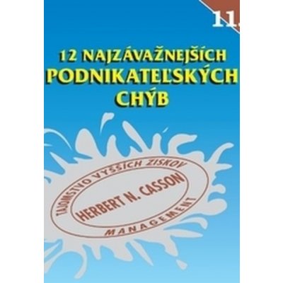 12 najzávažnejších podnikateľských chýb - Herbert N. Casson