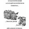 Elektronická kniha O Faustově domě a o starých pověstech českých. …trochu jinak - Jiří London Votruba