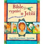 Bible vypráví o Ježíši Lloyd-Jonesová Sally – Sleviste.cz