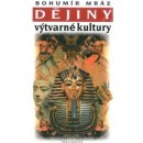 Dějiny výtvarné kultury 1 - 6. vydání - Mráz, Bohumír