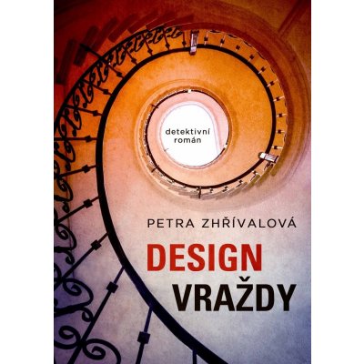 Design vraždy - Petra Zhřívalová – Zboží Mobilmania