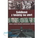 Kniha Svědkové z továrny na smrt - Friedler,Siebertová,Kilian