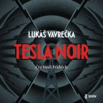Tesla Noir - Lukáš Vavrečka - čte Vasil Fridrich – Zbozi.Blesk.cz