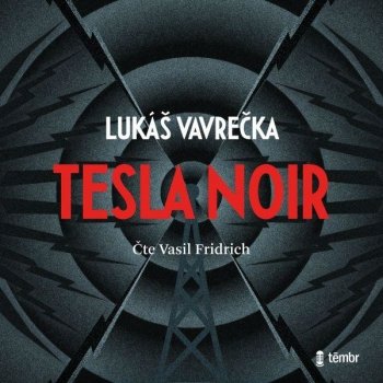 Tesla Noir - Lukáš Vavrečka - čte Vasil Fridrich