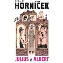 Kniha Julius a Albert - Horníček Miroslav