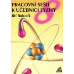 Pracovní sešit k učebnici fyziky 8 - Pro 8 ročník ZŠ - Jiří Bohuněk – Hledejceny.cz