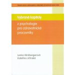 Vybrané kapitoly z psychologie pro Zdrav.prac - Minibergerová Lenka – Hledejceny.cz