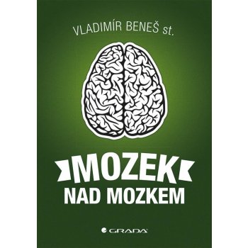 Mozek nad mozkem – Vladimír Beneš st.