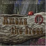 Arrested Development - Among The Trees – Hledejceny.cz
