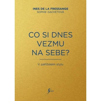 Co si dnes vezmu na sebe? - Ines de la Fressange