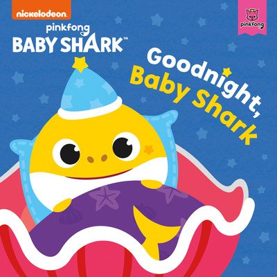 Baby Shark: Good Night, Baby Shark! PinkfongBoard Books – Zboží Mobilmania