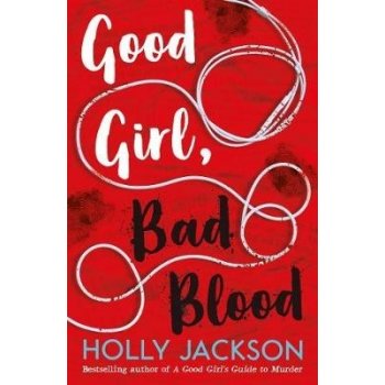 Good Girl, Bad Blood - Holly Jackson