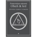 Fraternitas Saturni - Oheň a led Edred Stephen Flowers