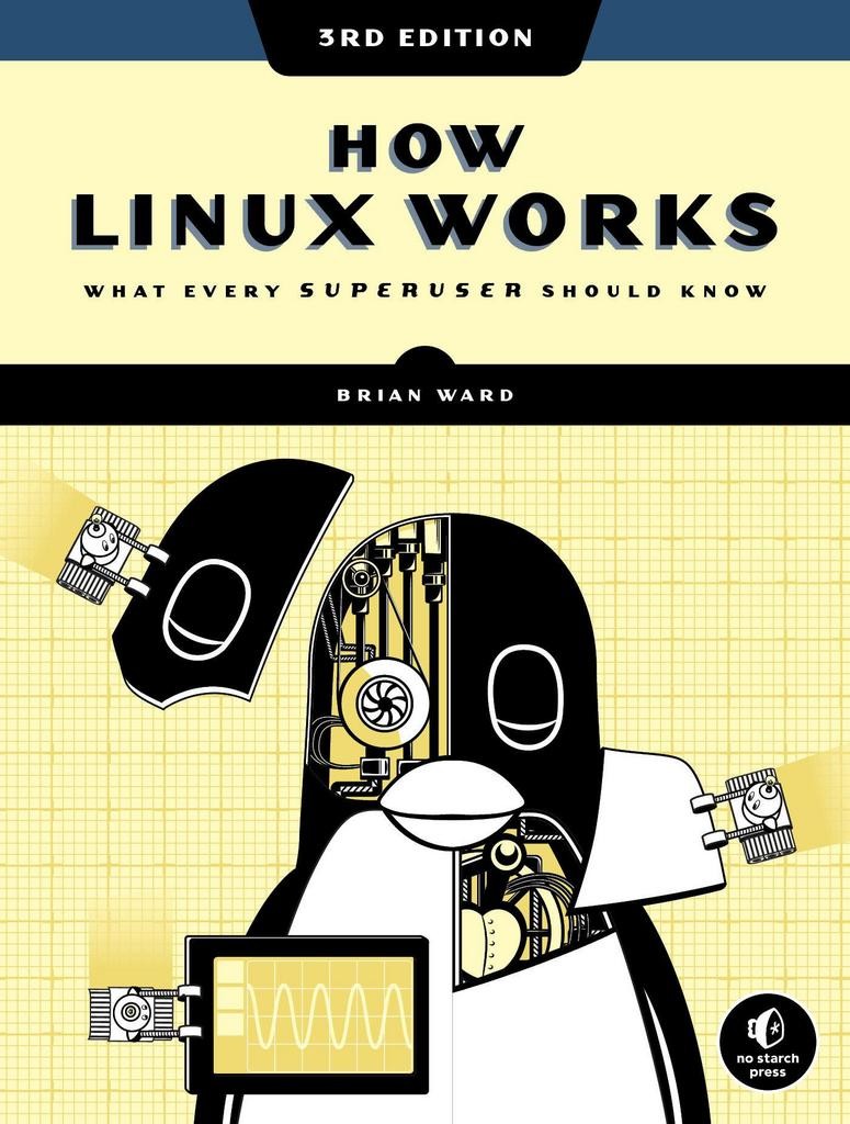 How Linux Works, 3rd Edition