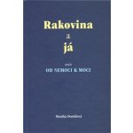 Rakovina a já aneb od nemoci k nemoci - Monika Dostálová – Zbozi.Blesk.cz