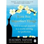 Love for Imperfect Things - Haemin Sunim – Hledejceny.cz