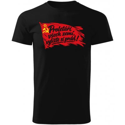 Grooters pánské tričko Filmové hlášky Proletáři všech zemí – Zboží Dáma