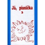 Já písnička 3. díl zpěvník – Sleviste.cz