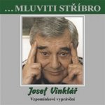 ...mluviti stříbro - Josef Vinklář – Hledejceny.cz