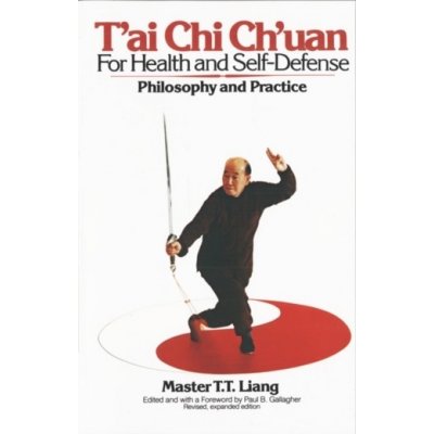 T'Ai Chi Ch'uan for Health and Self-Defe - T. Liang – Zbozi.Blesk.cz