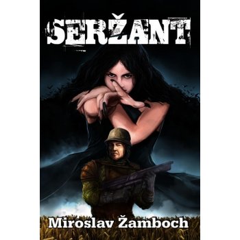 Seržant - Miroslav Žamboch