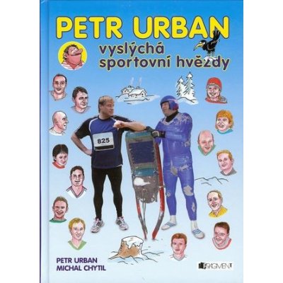 Petr Urban vyslýchá sportovní hvězdy - Chytil Michal, Urban Petr