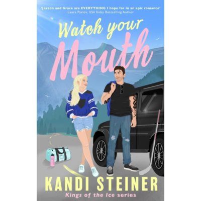 Watch Your Mouth - Kandi Steiner – Zboží Dáma