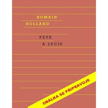 Petr a Lucie - Romain Rolland