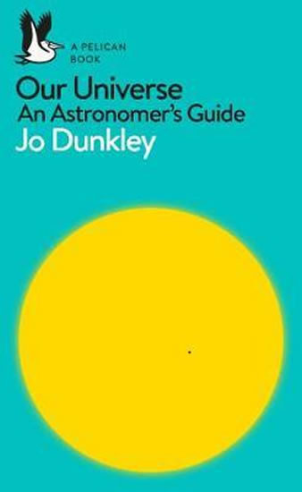 Our Universe : An Astronomer´s Guide