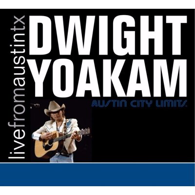 Live from Austin, Tx - Dwight Yoakam CD – Hledejceny.cz