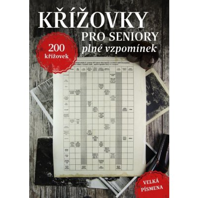 Křížovky pro seniory plné vzpomínek - autorů kolektiv – Zbozi.Blesk.cz