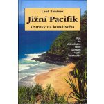 Jižní Pacifik - Ostrovy na konci světa Šimánek Leoš – Zbozi.Blesk.cz