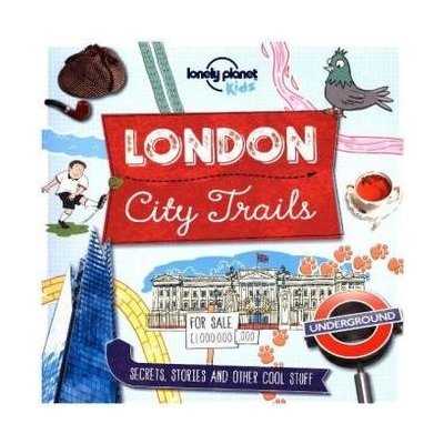 Lonely Planet Kids London City Trails – Zbozi.Blesk.cz