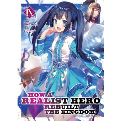How a Realist Hero Rebuilt the Kingdom Light Novel Vol. 9 – Hledejceny.cz
