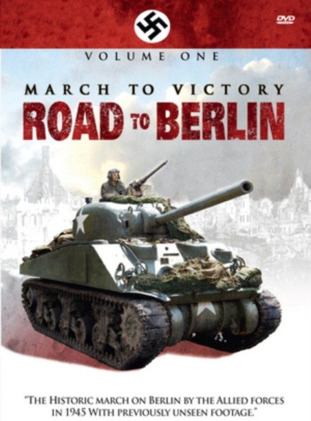 March to Victory: Road to Berlin - Volume 1 DVD