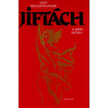 Jiftách a jeho dcera - Lion Feuchtwanger