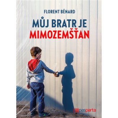 Můj bratr je mimozemšťan - Florent Bénard – Hledejceny.cz