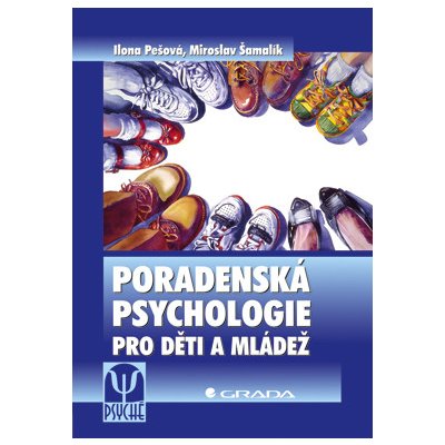 Poradenská psychologie pro děti a mládež - Pešová Ilona, Šamalík Miroslav