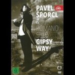 PAVEL ŠPORCL: GIPSY WAY - Edice ČT DVD – Hledejceny.cz