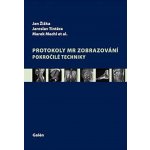 Protokoly MR zobrazování. Pokročilé techniky - Jan Žižka, Jaroslav Tintěra – Hledejceny.cz