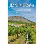 Jižní Morava známá i neznámá: Znojemsko a Pálava - David Eddings – Hledejceny.cz