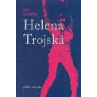 Helena Trojská -- Příběh z naší doby - Koudelka Petr