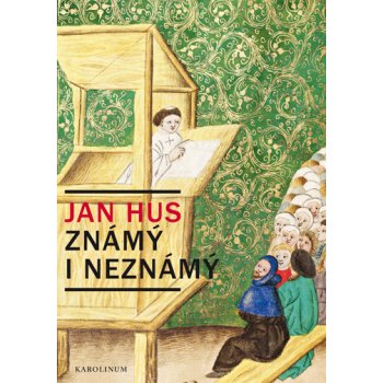 Jan Hus známý i neznámý - Jiří Kejř