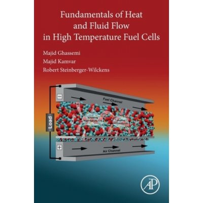 Fundamentals of Heat and Fluid Flow in High Temperature Fuel Cells