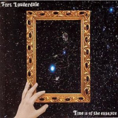 Fort Lauderdale - Time Is Of The Essence CD – Hledejceny.cz