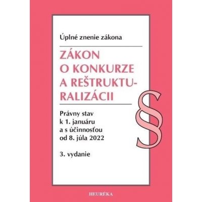 Zákon o konkurze a reštrukturalizácii. Úzz, 3. vyd., 1/2022 - Heuréka – Hledejceny.cz