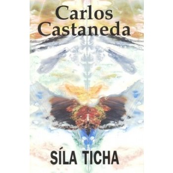 Síla ticha - Carlos Castaneda