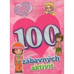 100 zábavných aktivit - dívky – neuveden – Hledejceny.cz